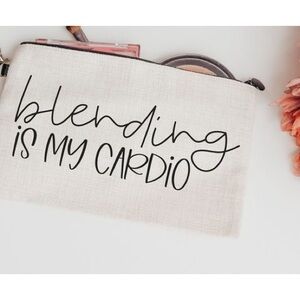 BLENDING IS MY CARDIO pouch